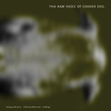 Tha Raw Voice of Cooked Exile (cover small)